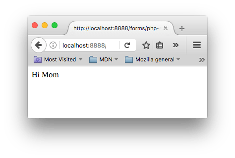 Sonst leere Webseite mit "hi mom", die empfangenen Daten in der Antwort nach dem Absenden von Formulardaten an eine php-Datei mit der POST-Methode
